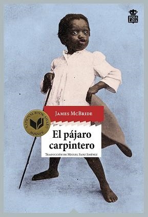 PÁJARO CARPINTERO, EL | 9788416537198 | MCBRIDE, JAMES | Llibreria Aqualata | Comprar libros en catalán y castellano online | Comprar libros Igualada