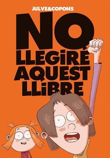 NO LLEGIRÉ AQUEST LLIBRE | 9788424661670 | COPONS, JAUME | Llibreria Aqualata | Comprar llibres en català i castellà online | Comprar llibres Igualada