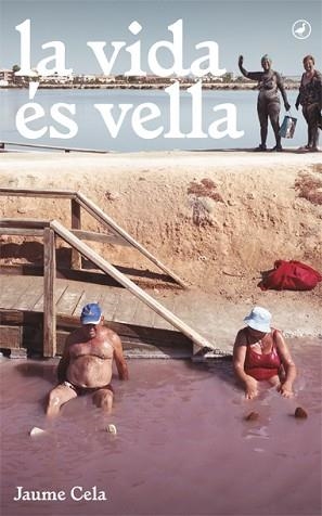 VIDA ÉS VELLA, LA | 9788416673377 | CELA I OLLÉ, JAUME | Llibreria Aqualata | Comprar libros en catalán y castellano online | Comprar libros Igualada