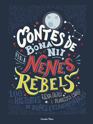 CONTES DE BONA NIT PER A NENES REBELS | 9788491373377 | FAVILLI, ELENA / CAVALLO, FRANCESCA | Llibreria Aqualata | Comprar libros en catalán y castellano online | Comprar libros Igualada
