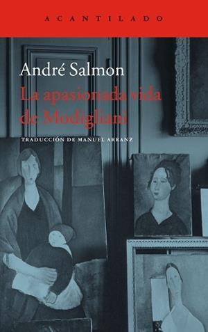 APASIONADA VIDA DE MODIGLIANI, LA | 9788416748501 | SALMON, ANDRÉ | Llibreria Aqualata | Comprar llibres en català i castellà online | Comprar llibres Igualada