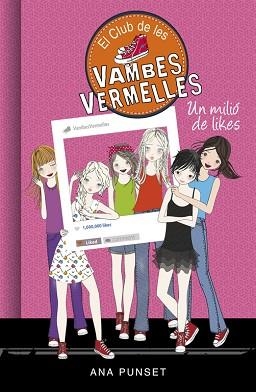 CLUB DE LES VAMBES VERMELLES 12, EL UN MILIÓ DE LIKES | 9788490438336 | PUNSET, ANA | Llibreria Aqualata | Comprar libros en catalán y castellano online | Comprar libros Igualada