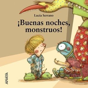 BUENAS NOCHES, MONSTRUOS! | 9788467829037 | SERRANO, LUCÍA | Llibreria Aqualata | Comprar libros en catalán y castellano online | Comprar libros Igualada