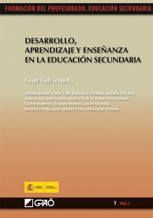 DESARROLLO, APRENDIZAJE Y ENSEÑANZA EN LA EDUCACIÓN SECUNDARIA | 9788499800165 | COLL I SALVADOR, CÈSAR/ENGEL ROCAMORA, ANNA/ESCAÑO AGUAYO, JOSÉ/GIL DE LA SERNA LEIRA, MARÍA/MAURI M | Llibreria Aqualata | Comprar libros en catalán y castellano online | Comprar libros Igualada