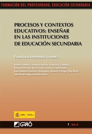 PROCESOS Y CONTEXTOS EDUCATIVOS: ENSEÑAR EN LAS INSTITUCIONES DE EDUCACIÓN SECUN | 9788478279777 | IMBERNON MUÑOZ, FRANCESC/DEL REY ALAMILLO, ROSARIO/ESCAÑO AGUAYO, JOSÉ/MARTÍNEZ RODRÍGUEZ, JUAN B./O | Llibreria Aqualata | Comprar libros en catalán y castellano online | Comprar libros Igualada