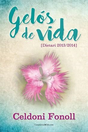 GELÓS DE VIDA | 9788490346471 | FONOLL CASANOVES, CELDONI | Llibreria Aqualata | Comprar libros en catalán y castellano online | Comprar libros Igualada