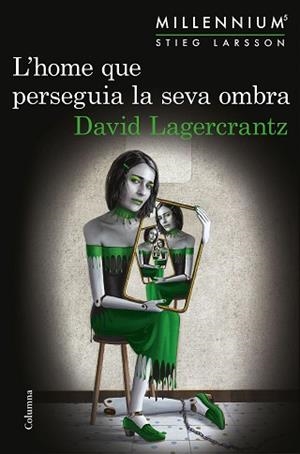 HOME QUE PERSEGUIA LA SEVA OMBRA, L' (MILLENNIUM 5) | 9788466422864 | LAGERCRANTZ, DAVID | Llibreria Aqualata | Comprar libros en catalán y castellano online | Comprar libros Igualada