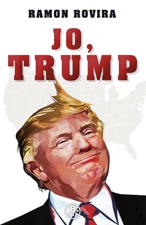 JO, TRUMP | 9788466662154 | ROVIRA, RAMÓN | Llibreria Aqualata | Comprar libros en catalán y castellano online | Comprar libros Igualada