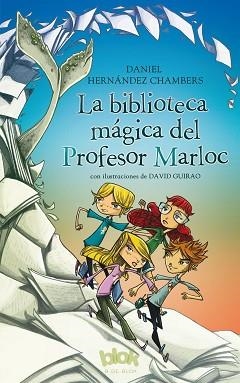 BIBLIOTECA MÁGICA DEL PROFESOR MARLOC, LA | 9788416712588 | HERNÁNDEZ CHAMBERS, DANIEL | Llibreria Aqualata | Comprar libros en catalán y castellano online | Comprar libros Igualada
