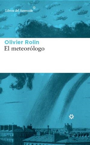 METEORÓLOGO, EL | 9788417007034 | ROLIN, OLIVIER | Llibreria Aqualata | Comprar llibres en català i castellà online | Comprar llibres Igualada