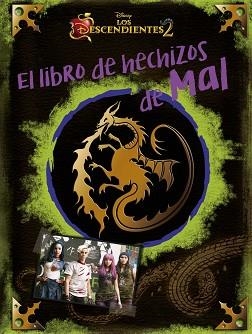 DESCENDIENTES 2, LOS. EL LIBRO DE HECHIZOS DE MAL | 9788416913732 | DISNEY | Llibreria Aqualata | Comprar libros en catalán y castellano online | Comprar libros Igualada