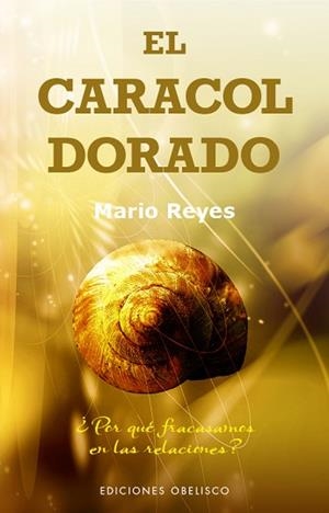 CARACOL DORADO, EL | 9788491111931 | REYES ESCUDERO, MARIO LUIS | Llibreria Aqualata | Comprar llibres en català i castellà online | Comprar llibres Igualada