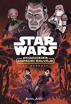 STAR WARS. AVENTURAS EN EL ESPACIO SALVAJE. EL RESCATE | 9788408175124 | STAR WARS | Llibreria Aqualata | Comprar libros en catalán y castellano online | Comprar libros Igualada
