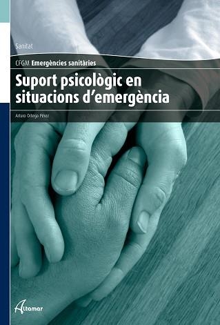 SUPORT PSICOLÒGIC EN SITUACIONS D'EMERGÈNCIA | 9788416415106 | A. ORTEGA | Llibreria Aqualata | Comprar libros en catalán y castellano online | Comprar libros Igualada