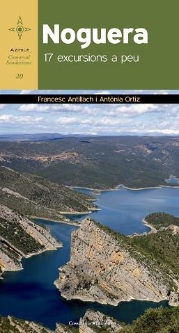 NOGUERA. 17 EXCURSIONS A PEU | 9788490346303 | ANTILLACH, FRANCESC / ORTIZ, ANTÒNIA | Llibreria Aqualata | Comprar libros en catalán y castellano online | Comprar libros Igualada