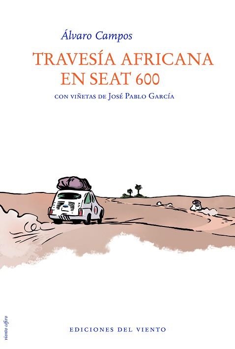 TRAVESIA AFRICANA EN SEAT 600 | 9788415374053 | CAMPOS, ÁLVARO | Llibreria Aqualata | Comprar libros en catalán y castellano online | Comprar libros Igualada