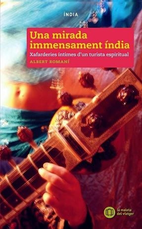 UNA MIRADA IMMENSAMENT INDIA | 9788494725906 | ROMANÍ, ALBERT | Llibreria Aqualata | Comprar llibres en català i castellà online | Comprar llibres Igualada