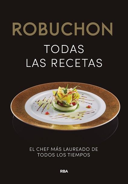 ROBUCHON. TODAS LAS RECETAS | 9788490567876 | ROBUCHON , JOEL | Llibreria Aqualata | Comprar libros en catalán y castellano online | Comprar libros Igualada
