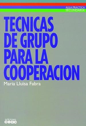 TECNICAS DE GRUPO PARA LA COOPERACION (AULA PRACTICA) | 9788432986604 | FABRA, MARIA LUISA | Llibreria Aqualata | Comprar libros en catalán y castellano online | Comprar libros Igualada