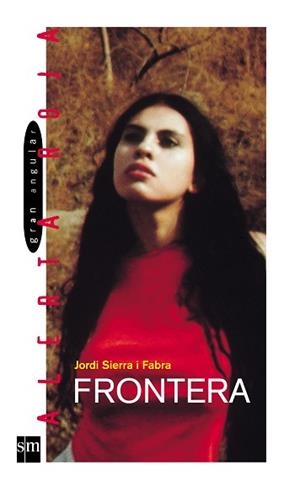 FRONTERA (ALERTA ROJA 56) | 9788434895065 | SIERRA I FABRA, JORDI | Llibreria Aqualata | Comprar libros en catalán y castellano online | Comprar libros Igualada
