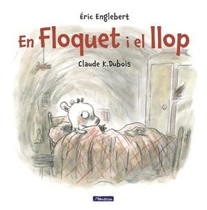 FLOQUET I EL LLOP | 9788448848521 | K. DUBOIS, CLAUDE / ENGLEBERT, ÉRIC  | Llibreria Aqualata | Comprar llibres en català i castellà online | Comprar llibres Igualada
