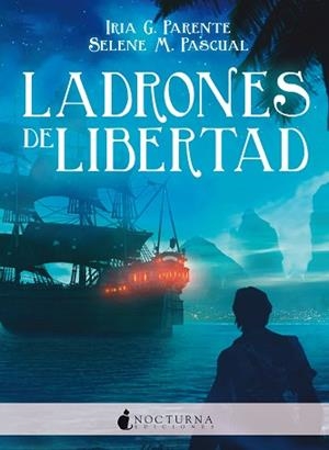 LADRONES DE LIBERTAD (MARABILIA 3) | 9788416858125 | PARENTE, IRIA G. / PASCUAL, SELENE M. | Llibreria Aqualata | Comprar libros en catalán y castellano online | Comprar libros Igualada