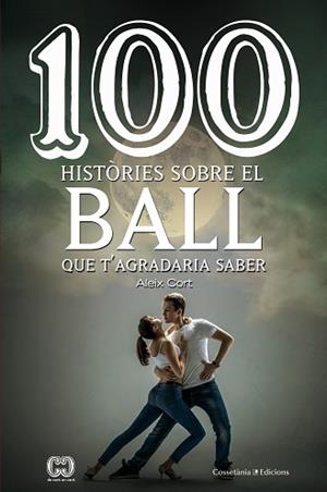 100 HISTÒRIES SOBRE EL BALL | 9788490346297 | CORT VIVES, ALEIX | Llibreria Aqualata | Comprar libros en catalán y castellano online | Comprar libros Igualada