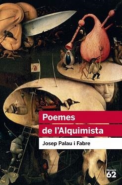 POEMES DE L'ALQUIMISTA | 9788415954453 | PALAU I FABRE, JOSEP | Llibreria Aqualata | Comprar llibres en català i castellà online | Comprar llibres Igualada