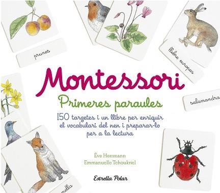 MONTESSORI. PRIMERES PARAULES | 9788491372011 | HERRMANN, ÈVE/TCHOUKRIEL, EMMANUELLE | Llibreria Aqualata | Comprar libros en catalán y castellano online | Comprar libros Igualada