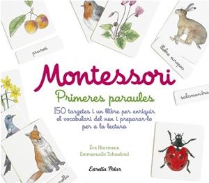 MONTESSORI. PRIMERES PARAULES | 9788491372011 | HERRMANN, ÈVE/TCHOUKRIEL, EMMANUELLE | Llibreria Aqualata | Comprar llibres en català i castellà online | Comprar llibres Igualada