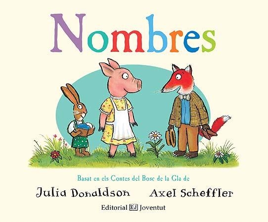 NOMBRES | 9788426144379 | DONALDSON, JULIA | Llibreria Aqualata | Comprar llibres en català i castellà online | Comprar llibres Igualada