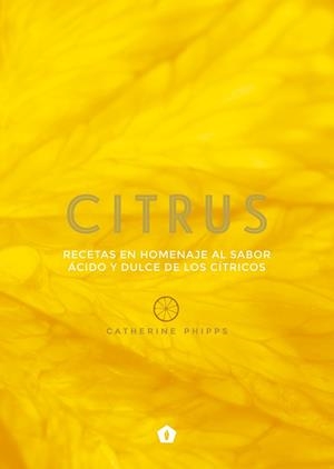 CITRUS | 9788416407309 | PHIPPS, CATHERINE | Llibreria Aqualata | Comprar libros en catalán y castellano online | Comprar libros Igualada
