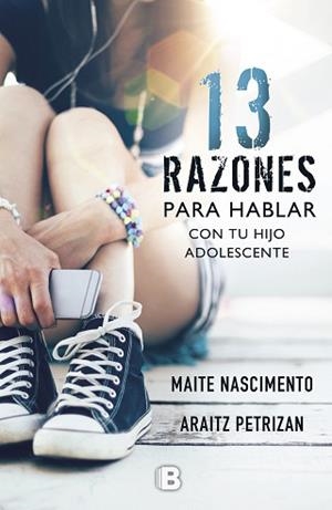 13 RAZONES PARA HABLAR CON TU HIJO ADOLESCENTE | 9788466662352 | NASCIMENTO, MAITE / PETRIZAN, ARAITZ | Llibreria Aqualata | Comprar libros en catalán y castellano online | Comprar libros Igualada