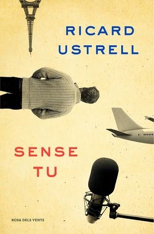 SENSE TU | 9788416430635 | USTRELL, RICARD | Llibreria Aqualata | Comprar libros en catalán y castellano online | Comprar libros Igualada