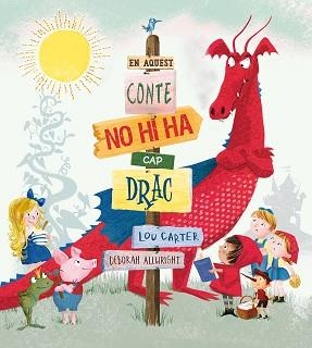 EN AQUEST CONTE NO HI HA CAP DRAC | 9788491450733 | CARTER, LOU | Llibreria Aqualata | Comprar libros en catalán y castellano online | Comprar libros Igualada