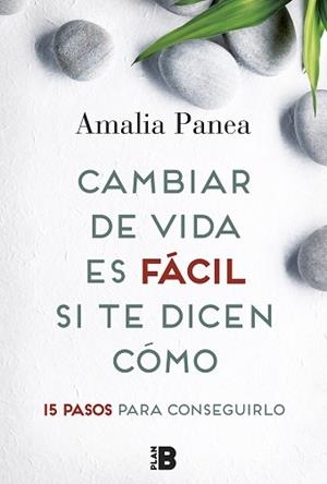 CAMBIAR DE VIDA ES FÁCIL SI TE DICEN CÓMO | 9788417001070 | PANEA, AMALIA | Llibreria Aqualata | Comprar libros en catalán y castellano online | Comprar libros Igualada