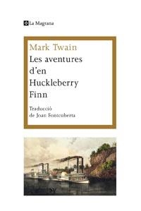 AVENTURES D'EN HUCKLEBERRY FINN, LES (MAGRANA 293) | 9788482641409 | TWAIN, MARK | Llibreria Aqualata | Comprar llibres en català i castellà online | Comprar llibres Igualada