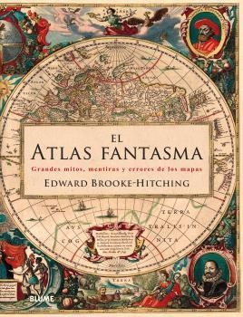 ATLAS FANTASMA, EL | 9788416965267 | BROOKE HITCHING, EDWARD | Llibreria Aqualata | Comprar libros en catalán y castellano online | Comprar libros Igualada