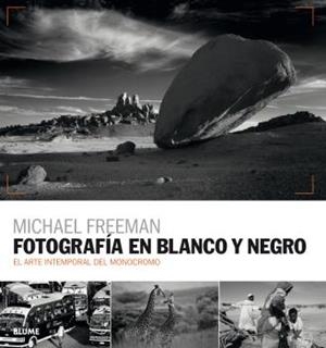 FOTOGRAFÍA EN BLANCO Y NEGRO | 9788416965595 | FREEMAN, MICHAEL | Llibreria Aqualata | Comprar libros en catalán y castellano online | Comprar libros Igualada