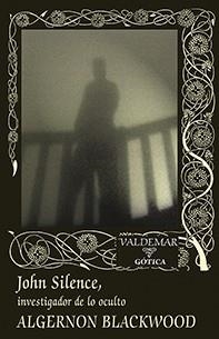 JOHN SILENCE, INVESTIGADOR DE LO OCULTO | 9788477028697 | BLACKWOOD, ALGERNON | Llibreria Aqualata | Comprar llibres en català i castellà online | Comprar llibres Igualada