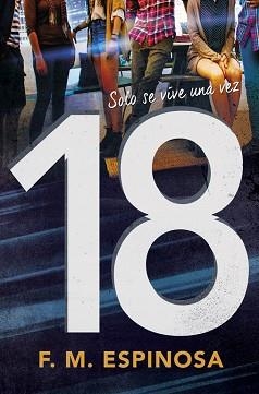 18. SOLO SE VIVE UNA VEZ | 9788420486109 | ESPINOSA, F. M. | Llibreria Aqualata | Comprar libros en catalán y castellano online | Comprar libros Igualada
