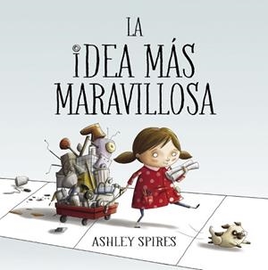 IDEA MÁS MARAVILLOSA, LA | 9788448848804 | SPIRES, ASHLEY | Llibreria Aqualata | Comprar llibres en català i castellà online | Comprar llibres Igualada