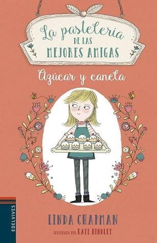 PASTELERÍA DE LAS MEJORES AMIGAS 1. ÁZUCAR Y CANELA | 9788414010624 | CHAPMAN, LINDA / HINDLEY, KATE (IL·LUSTR) | Llibreria Aqualata | Comprar libros en catalán y castellano online | Comprar libros Igualada