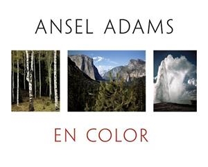 ANSEL ADAMS EN COLOR | 9788441539327 | ADAMS, ANSEL / SCHAEFER, JOHN P. / STILLMAN, ANDREA G. | Llibreria Aqualata | Comprar libros en catalán y castellano online | Comprar libros Igualada