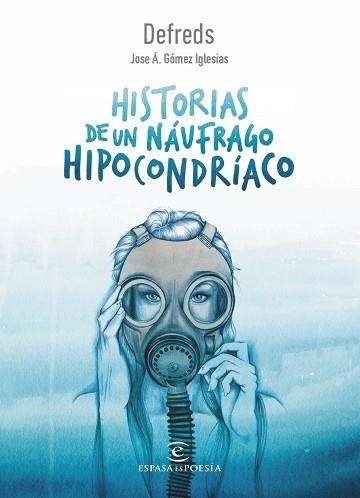 HISTORIAS DE UN NÁUFRAGO HIPOCONDRÍACO | 9788467050028 | DEFREDS - JOSE Á. GÓMEZ IGLESIAS | Llibreria Aqualata | Comprar llibres en català i castellà online | Comprar llibres Igualada