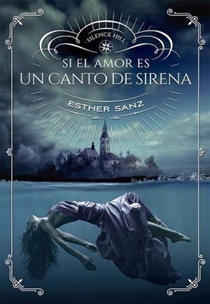 SI EL AMOR ES UN CANTO DE SIRENA | 9788424659981 | SANZ, ESTHER | Llibreria Aqualata | Comprar libros en catalán y castellano online | Comprar libros Igualada