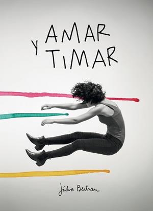 AMAR Y TIMAR | 9788416670147 | BERTRAN LAFUENTE, JÚLIA | Llibreria Aqualata | Comprar llibres en català i castellà online | Comprar llibres Igualada
