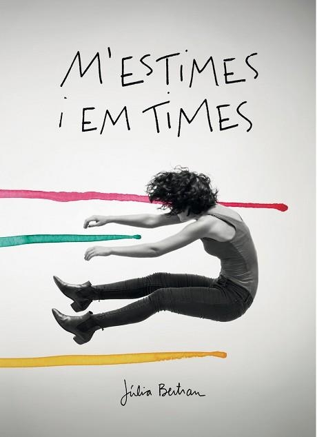 M'ESTIMES I EM TIMES | 9788416670154 | BERTRAN LAFUENTE, JÚLIA | Llibreria Aqualata | Comprar llibres en català i castellà online | Comprar llibres Igualada