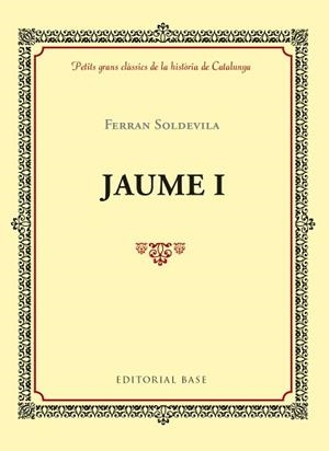JAUME I | 9788416587971 | SOLDEVILA I ZUBIBURU, FERRAN | Llibreria Aqualata | Comprar llibres en català i castellà online | Comprar llibres Igualada