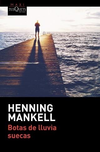 BOTAS DE LLUVIA SUECAS | 9788490664421 | MANKELL, HENNING | Llibreria Aqualata | Comprar libros en catalán y castellano online | Comprar libros Igualada